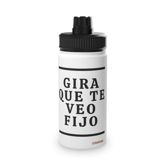 Gira que te Veo Fijo - Stainless Steel Water Bottle, Sports Lid