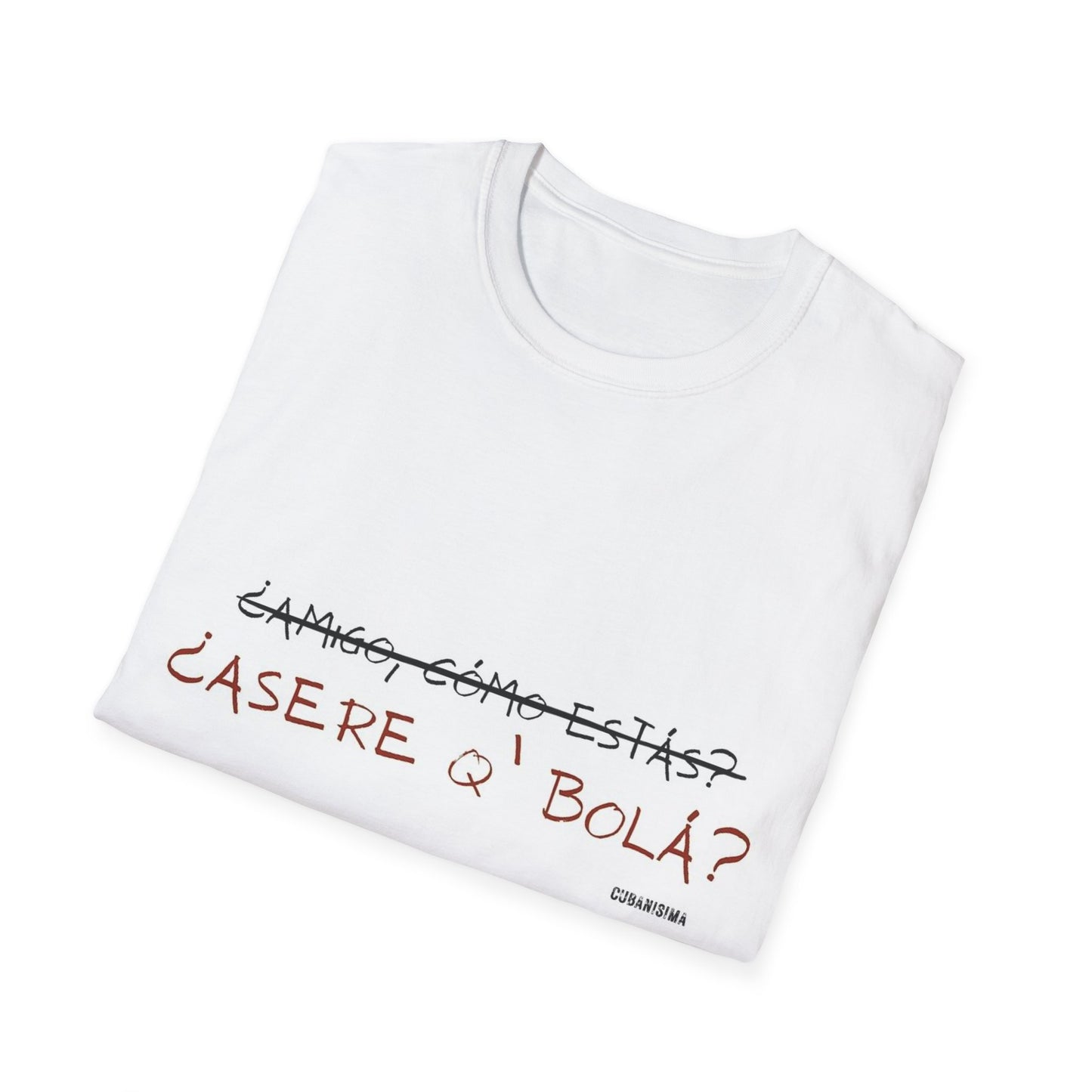 Asere que bola? - Unisex Softstyle T-Shirt