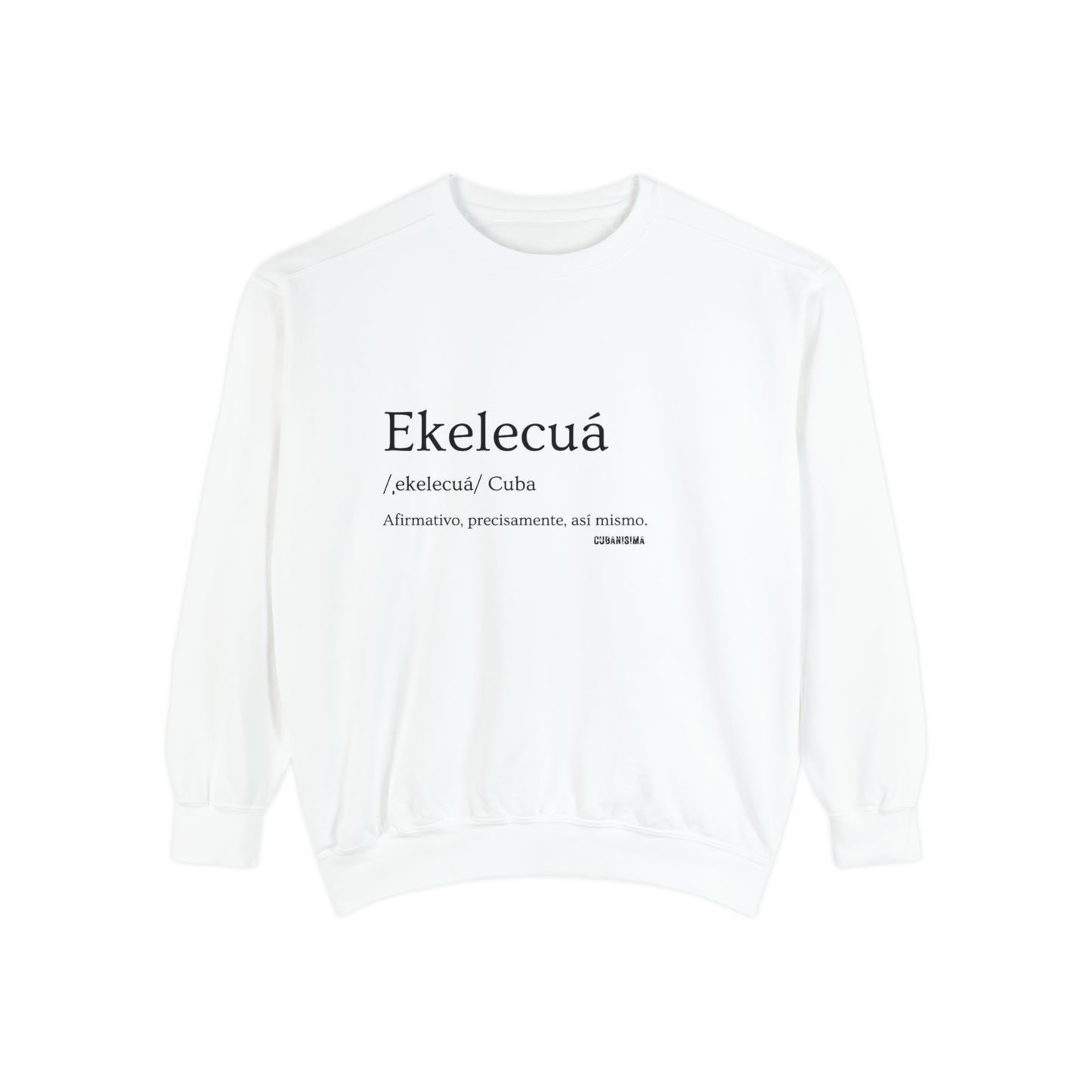 Equelecua - Unisex Garment-Dyed Sweatshirt